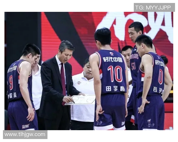 CBA主教练更替对球队战术体系调整及球员发挥的深远影响分析 CBA主教练更替对球队战术体系调整及球员发挥的深远影响分析